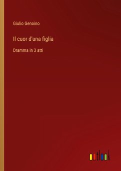 Il cuor d'una figlia - Genoino, Giulio