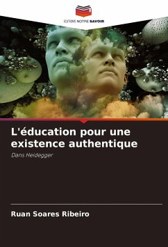 L'éducation pour une existence authentique - Soares Ribeiro, Ruan