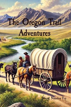 The Oregon Trail Adventures - Nausley Fry