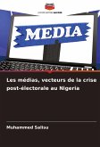 Les médias, vecteurs de la crise post-électorale au Nigeria