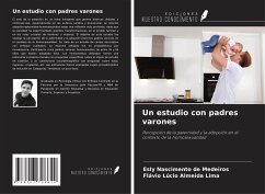 Un estudio con padres varones - Nascimento de Medeiros, Esly; Almeida Lima, Flávio Lúcio
