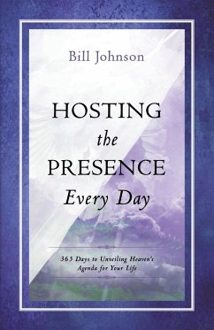 Hosting the Presence Everyday - Johnson, Bill