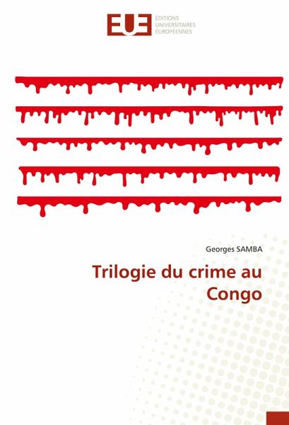 Trilogie du crime au Congo Trilogie du crime au Congo
