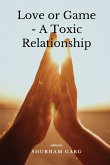 Love or Game - A Toxic Relationship