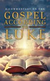 A Commentary on The Gospel According to Luke