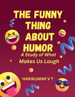 The Funny Thing about Humor - Harikumar, V T