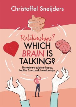 Relationships? Which Brain is Talking? - Sneijders, Christoffel