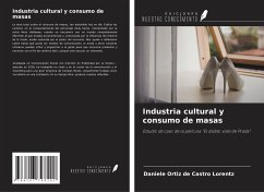 Industria cultural y consumo de masas - Ortiz de Castro Lorentz, Daniele