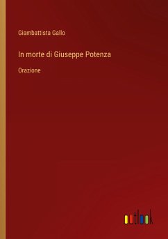In morte di Giuseppe Potenza - Gallo, Giambattista