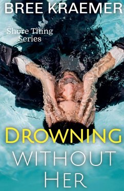 Drowning Without Her - Kraemer, Bree