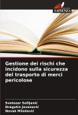 Gestione dei rischi che incidono sulla sicurezza del trasporto di merci pericolose