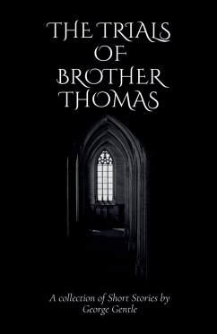 The Trials of Brother Thomas - Gentle, George