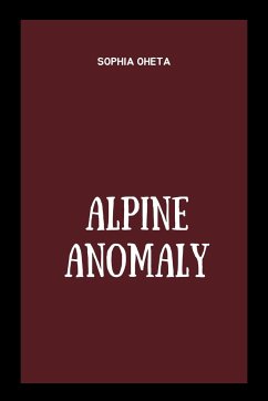 Alpine Anomaly - Sophia, Oheta