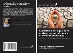 Evaluación del agua para el riego de hortalizas en el interior de Paraiba - Chaves, Alan Dél Carlos Gomes; Ferreira, Aline Costa