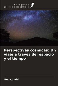 Perspectivas cósmicas: Un viaje a través del espacio y el tiempo - Jindal, Ruby