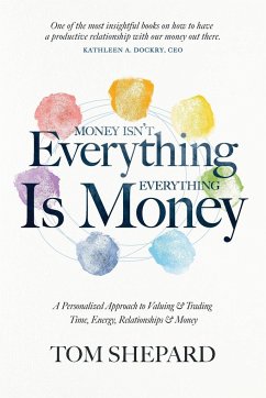 Money isn't Everything, Everything is Money - Shepard, Tom; Peru, Ruby