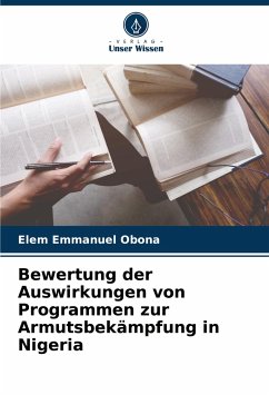 Bewertung der Auswirkungen von Programmen zur Armutsbekämpfung in Nigeria - Emmanuel Obona, Elem