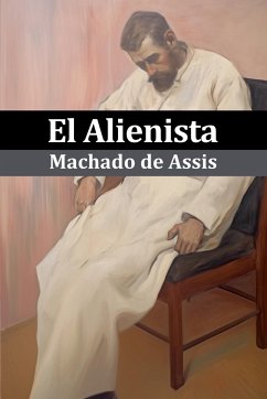 El Alienista (Ilustrado) - Assis, Machado De; Medeiros, Rodolfo