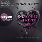 Everything We Never Said - Liebe lässt uns böse Dinge tun (MP3-Download)