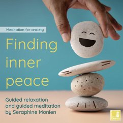 Finding inner peace - meditation for anxiety (MP3-Download) - Monien, Seraphine