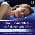 Schnell einschlafen, tief durchschlafen - Durch innere Ruhe und körperliche Entspannung in den erholsamen Tiefschlaf / inkl. Autogenes Training zum Stress-Abbauen (MP3-Download)