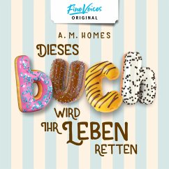 Dieses Buch wird Ihr Leben retten (MP3-Download) - Homes, Amy M.