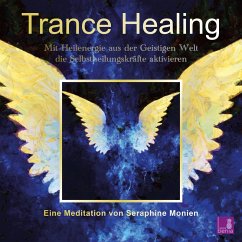 Trance Healing (MP3-Download) - Monien, Seraphine