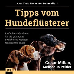 Tipps vom Hundeflüsterer (MP3-Download) - Millan, Cesar; Peltier, Melissa Jo