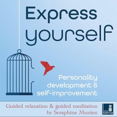 Express yourself - Personality development & self-improvement (MP3-Download) - Monien, Seraphine