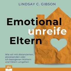 Emotional unreife Eltern (MP3-Download) - Gibson, Lindsay C.