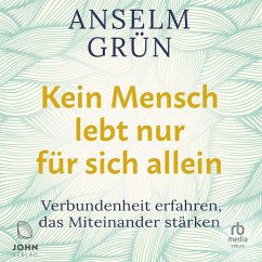 Kein Mensch lebt nur für sich allein (MP3-Download) - Grün, Anselm