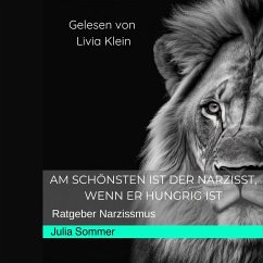 Am schönsten ist der Narzisst, wenn er hungrig ist (MP3-Download) - Sommer, Julia