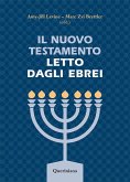 Il Nuovo Testamento letto dagli ebrei Il Nuovo Testamento letto dagli ebrei