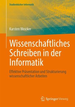 Wissenschaftliches Schreiben in der Informatik - Weicker, Karsten