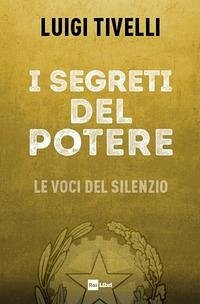 Cover I segreti del potere. Le voci del silenzio