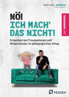 Nö! Ich mach´ das nicht! - das Workbook - Kirsch, Raphael