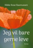 Jeg vil bare gerne leve (eBook, ePUB)