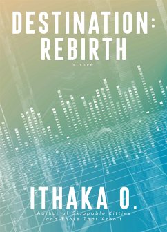 Destination: Rebirth (eBook, ePUB) - O., Ithaka