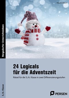 24 Logicals für die Adventszeit - 5./6. Klasse - Kirschbaum, Klara