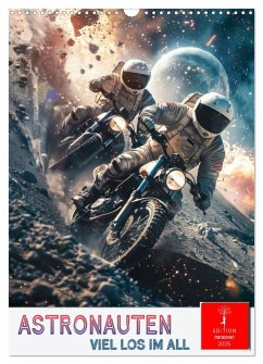 Astronauten - viel los im All (Wandkalender 2025 DIN A3 hoch), CALVENDO Monatskalender