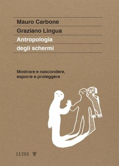 Antropologia degli schermi (eBook, ePUB) - Carbone, Mauro; Lingua, Graziano