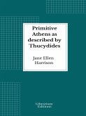 Primitive Athens as described by Thucydides (eBook, ePUB)