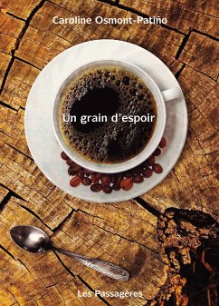 Un grain d'espoir (eBook, ePUB) - Osmont-Patiño, Caroline