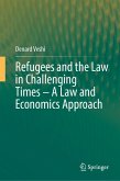 Refugees and the Law in Challenging Times - A Law and Economics Approach (eBook, PDF)