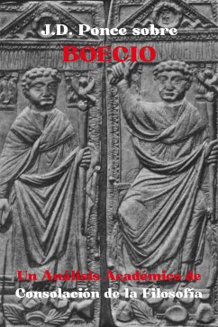 J.D. Ponce sobre Boecio: Un Análisis Académico de Consolación de la Filosofía (eBook, ePUB) - Ponce, J.D.