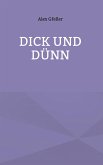 Dick und Dünn