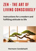 Zen - the art of living consciously