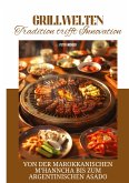 Grillwelten: Tradition trifft Innovation