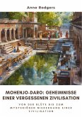 Mohenjo-daro: Geheimnisse einer vergessenen Zivilisation