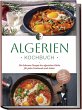 Algerien Kochbuch: Die leckersten... - Bild 1